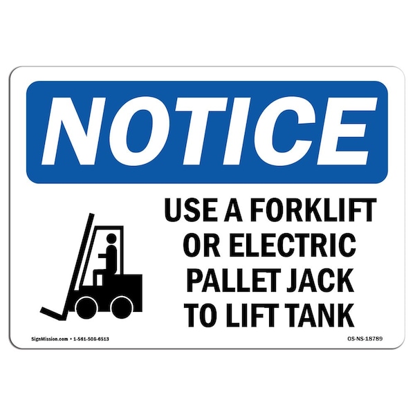 Safety Sign, OSHA Notice, 12" Height, Use A Forklift Or Electric Pallet Sign With Symbol, Landscape